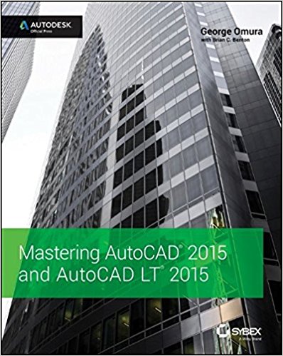 MASTERING AUTOCAD 2015 AND AUTOCAD LT 15