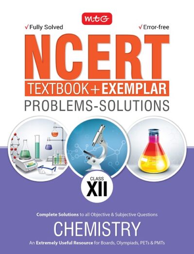 MTG NCERT Textbook + Exemplar Solutions CHEMISTRY XII