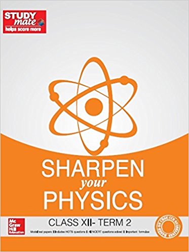 Sharpen Your Physics Class 12 Term 1