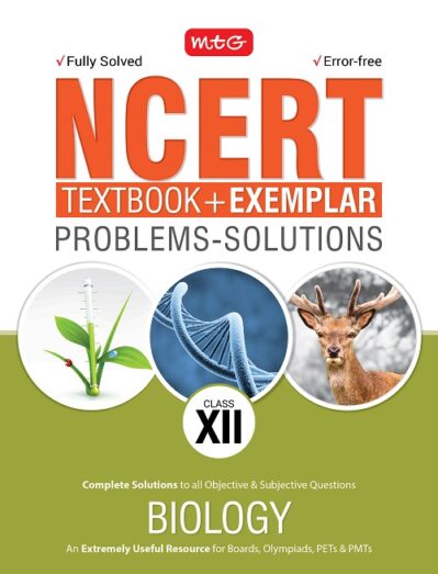 MTG NCERT Textbook + Exemplar Solutions BIOLOGY XII