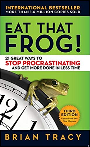 Eat That Frog 21 Greay Ways to Stop Procrastinating