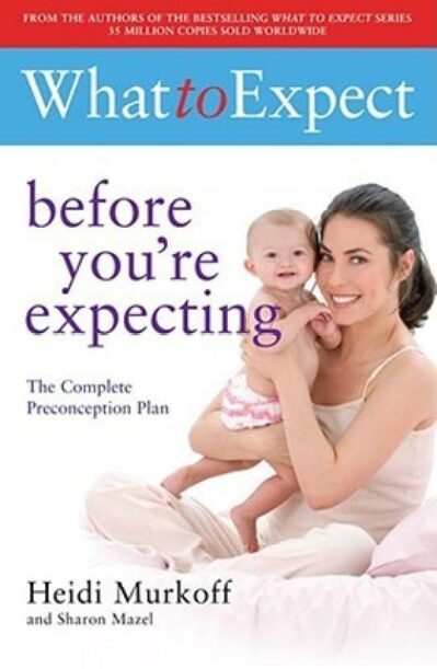 What to Expect Before You Are Expecting