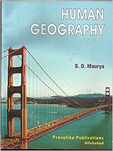 Human Geography (S.D.Maurya)