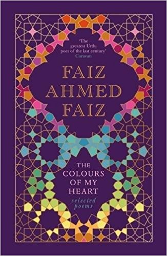 Faiz Ahmed Faiz - The Colours of My Heart