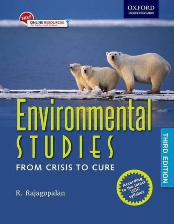 Environmental Studies From Crisis to Cure 3rd Ed