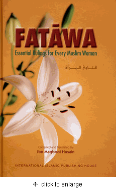 Fatawa - Essential Rulings for every Muslim Women