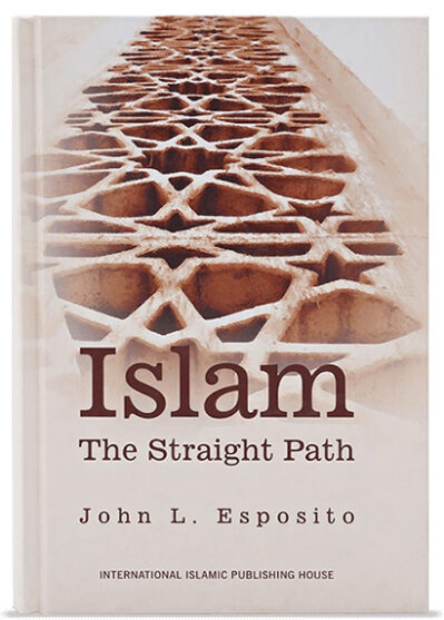Islam: The Straight Path