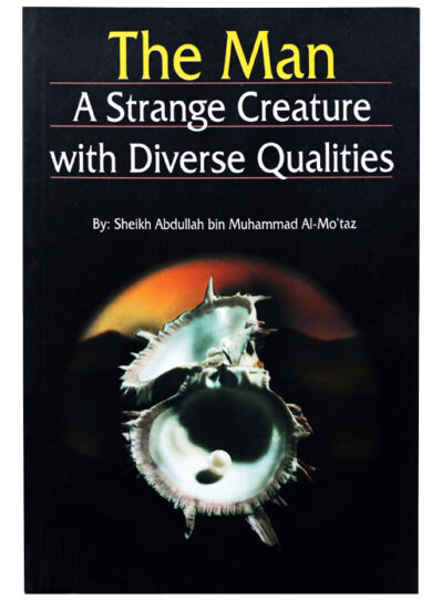 The Man - A strange Creature with Diverse Qualities