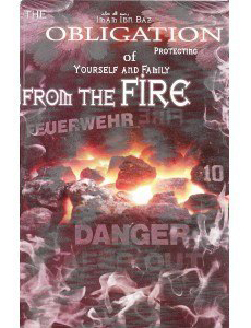 The Obligation of Protecting Yourself & Family from the Fire
