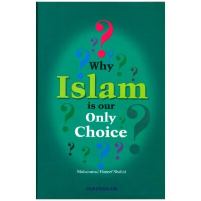 Why Islam is our Only Choice