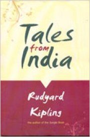 Tales from India (Rudyard Kipling)