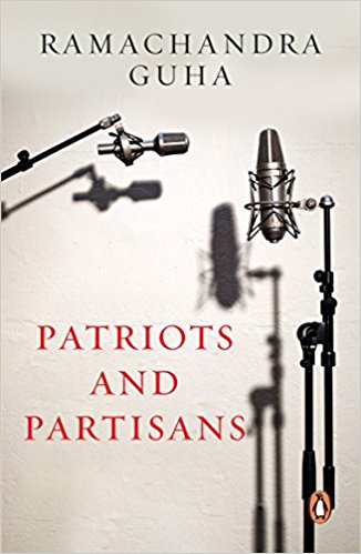 Patriots and Partisans (Ramachandra Guha)