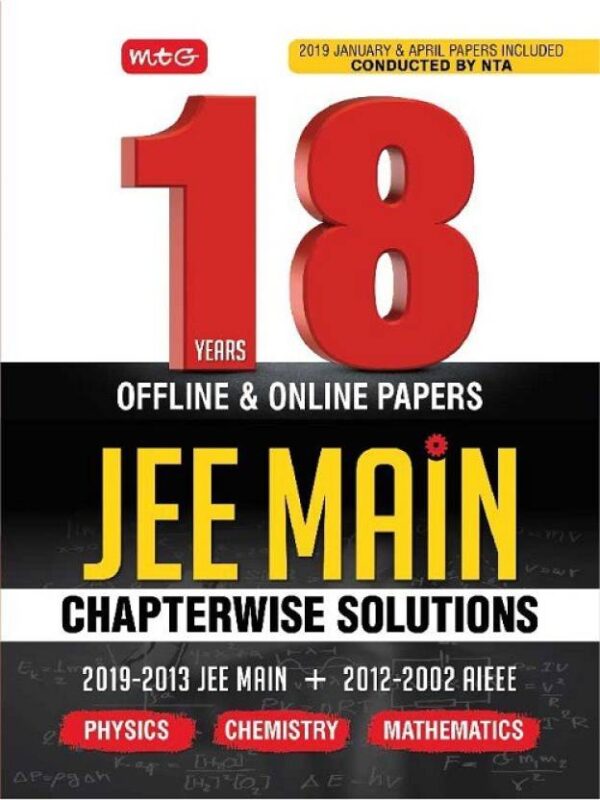 MTG 18 Years JEE Main Chapterwise Solutions - Phy,Chem,Maths