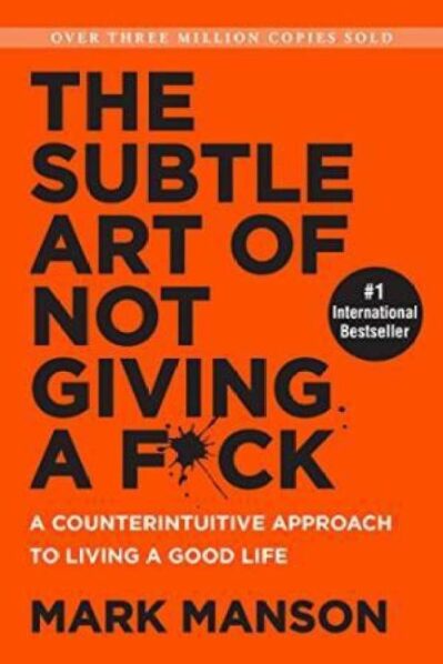 The Subtle Art of Not Giving A F*ck