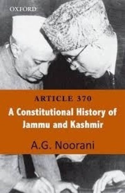 Article 370 A Constitutional History of Jammu and Kashmir