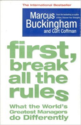 First, Break All The Rules