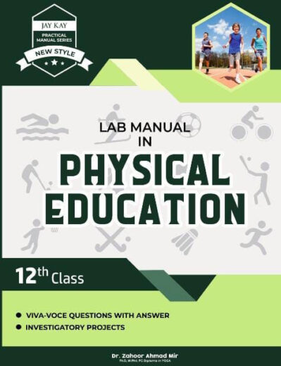 New Style Lab Manual Physical Education Class 12th