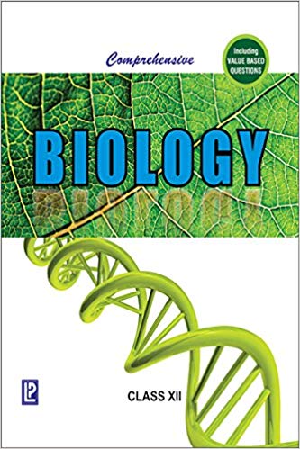 Comprehensive Biology Class XII