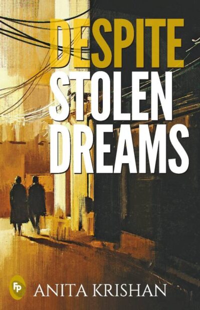 Despite Stolen Dreams