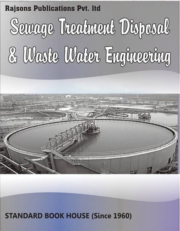 Sewage Treatment & Disposal and Waste Water Engineering