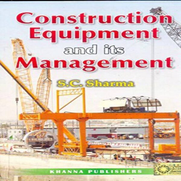 Construction Equipment and Its Management