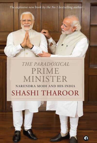 The Paradoxical Prime Minister Narendra Modi and His India