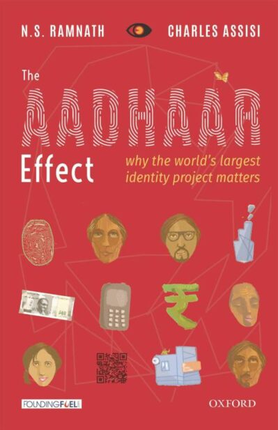 The Aadhaar Effect: Why the Worlds Largest Identity Project Matters