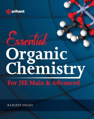 Essential ORGANIC CHEMISTRY - for JEE Main & Advanced