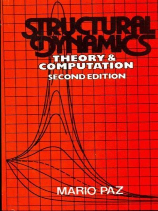 Structural Dynamics : Theory and Computation 2nd Edition