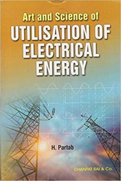 ART & SCIENCE OF UTILISATION OF ELECTRICAL ENERGY
