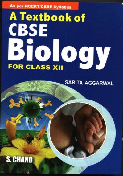 A Textbook of CBSE Biology Class 12th