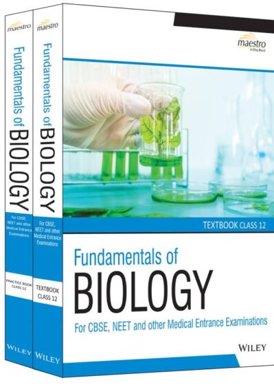 Fundamentals of Biology Practice and Textbook for Class 12
