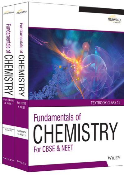 Fundamentals of Chemistry Practice and Textbook for Class 12