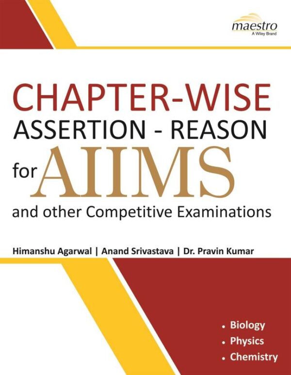 Wiley Chapter-wise Assertion-Reason for AIIMS and Other Competitive Examinations