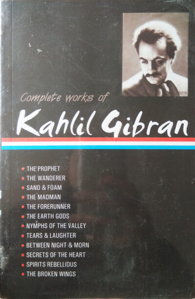 Complete Works of Kahlil Gibran