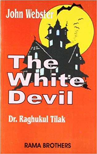 John Webster - The White Devil