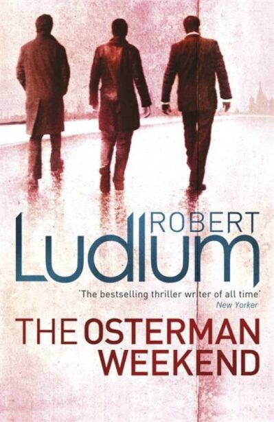 Robert Ludlum's The Osterman Weekend