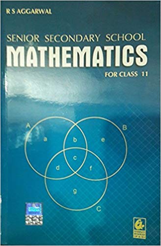 Mathematics for Class 11 by R S Aggarwal