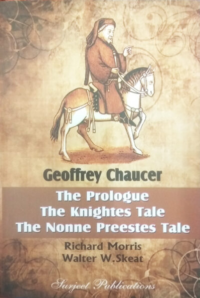 The Prologue, The Knight's Tale, The Nonne Preestes Tale