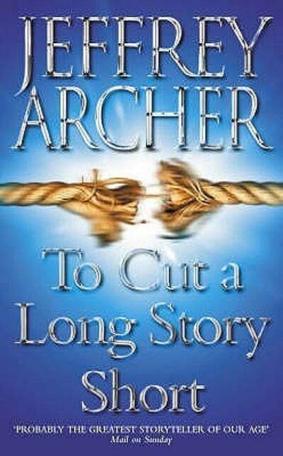 To Cut A Long Story Short