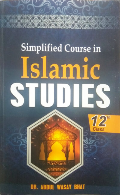 Simplified Course in Islamic Studies Class 12th