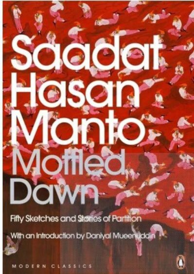 Mottled Dawn -  Saadat Hasan Manto