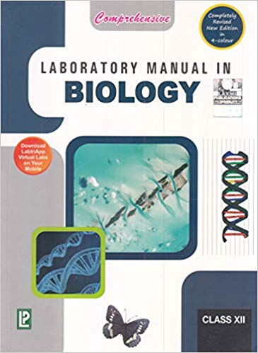 Comprehensive Laboratory Manual in Biology XII