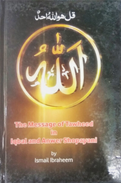 The Message Of Tawheed In Iqbal And Anwar Shopayani