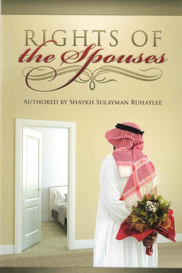 Rights of the Spouses book, Shaykh Sulayman Ruhaylee book, Islamic marriage rights, Islamic family guidance, Buy Islamic books online India, Islamic books on marriage, Islamic marital ethics, Authentic Islamic books Lafz Bookstore, Marriage guidance Islamic book India, Islamic family law book, Best price Islamic books India, Trusted Islamic bookshop India