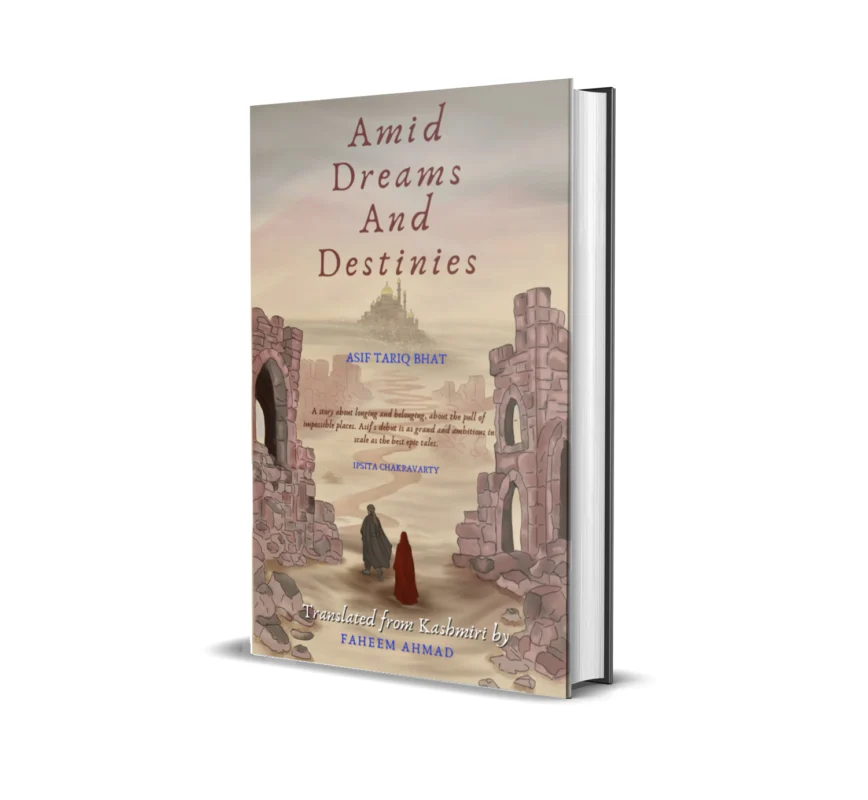 Amid Dreams and Destinies by Asif Tariq Bhat and Faheem Ahmad book cover