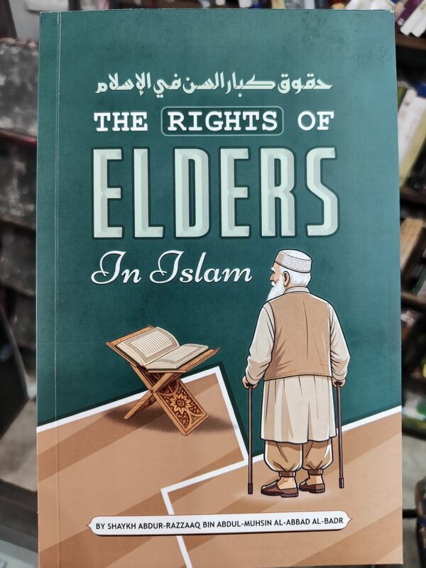 The Rights of Elders in Islam – Shaykh Abdur-Razzaq Al-Abbad
