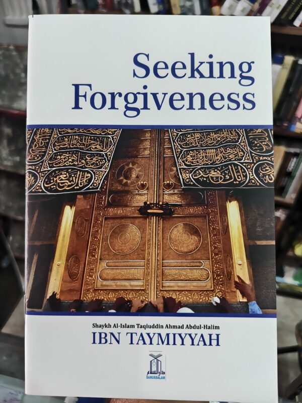 Seeking Forgiveness – Ibn Taymiyyah (Darussalam Publishers)