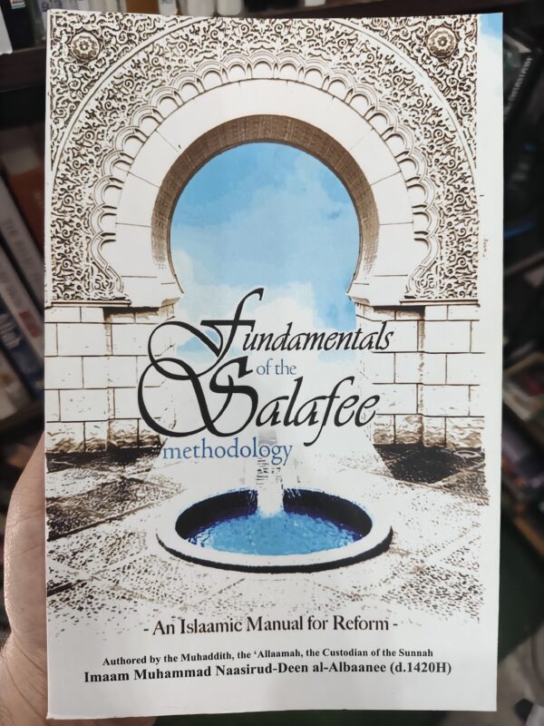 Fundamentals of the Salafee Methodology: An Islamic Manual for Reform | Albani