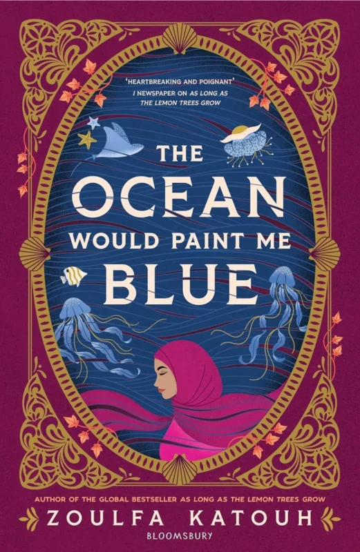 The Ocean Would Paint Me Blue by Zoulfa Katouh book cover